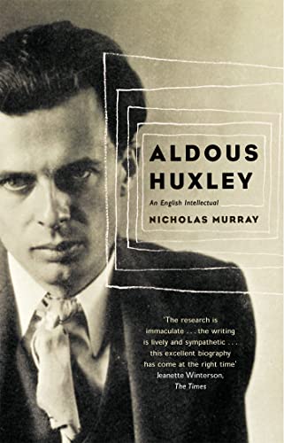 Aldous Huxley: An English Intellectual von Abacus